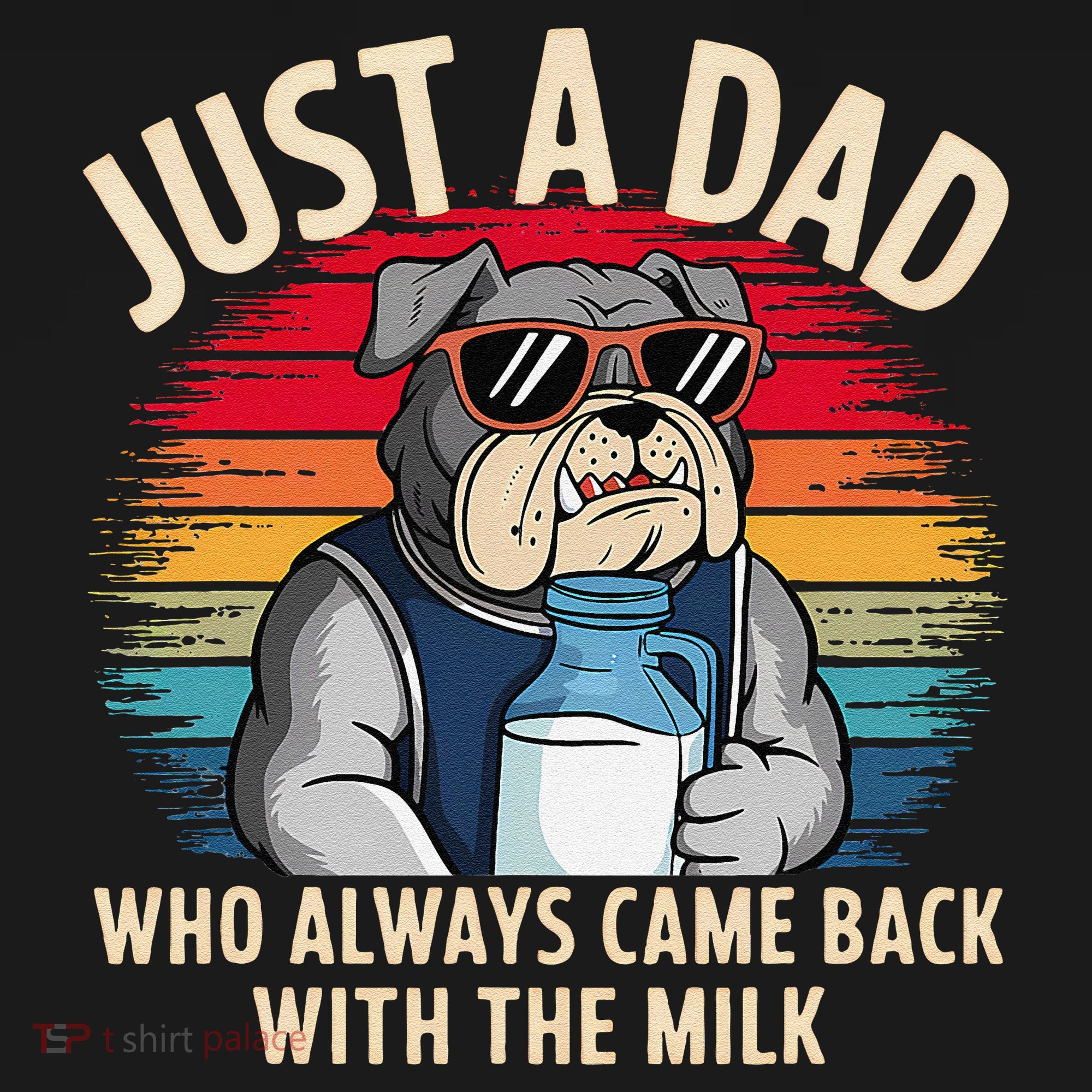 Just A Dad Who Always Came Back With The Milk Bulldog Father Apron
