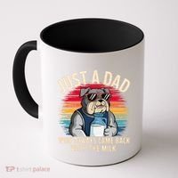 Just A Dad Who Always Came Back With The Milk Bulldog Father Coffee Mug thumb 0