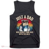 Just A Dad Who Always Came Back With The Milk Bulldog Father Tank Top thumb 0