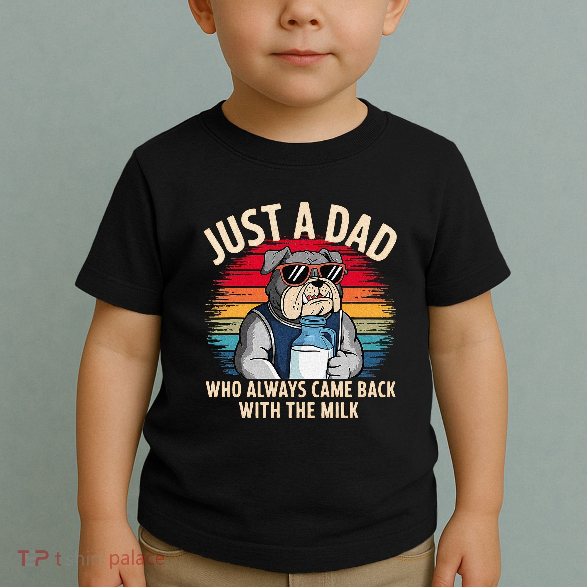 Just A Dad Who Always Came Back With The Milk Bulldog Father Toddler T-Shirt