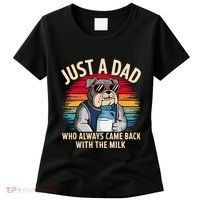 Just A Dad Who Always Came Back With The Milk Bulldog Father Women's T-Shirt thumb 0