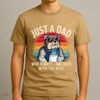 Just A Dad Who Always Came Back With The Milk Bulldog Father T-Shirt thumb 3