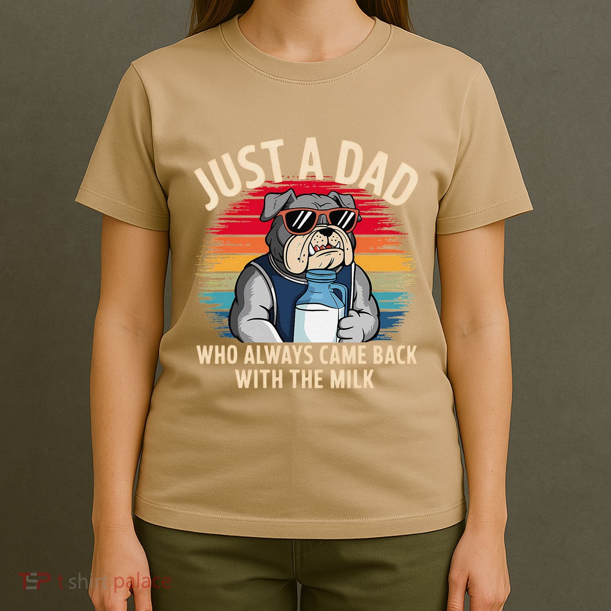 Just A Dad Who Always Came Back With The Milk Bulldog Father T-Shirt