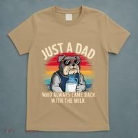 Just A Dad Who Always Came Back With The Milk Bulldog Father T-Shirt thumb 5
