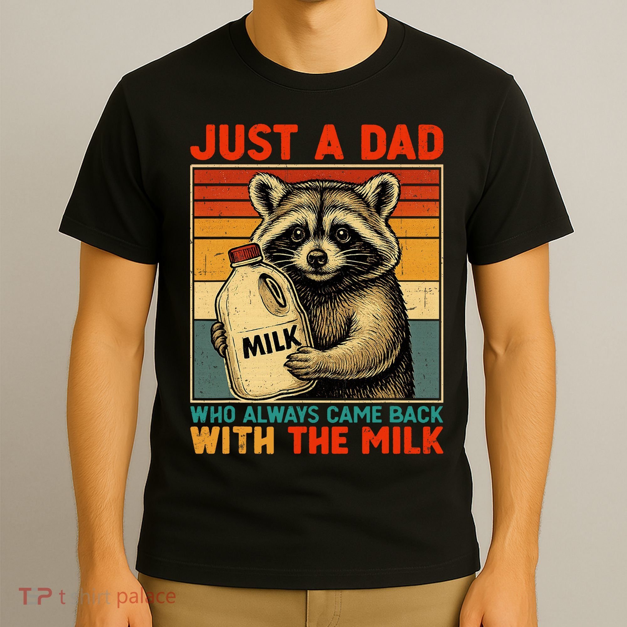Just A Dad Who Always Came Back With The Milk - Fathers Day  T-Shirt