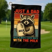 Just A Dad Who Always Came Back With The Milk - Fathers Day  Golf Towel thumb 1