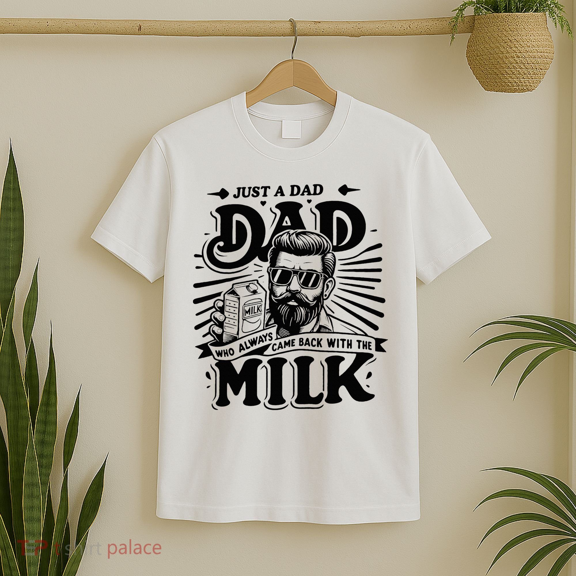 Just A Dad Who Always Came Back With The Milk Funny Father T-Shirt