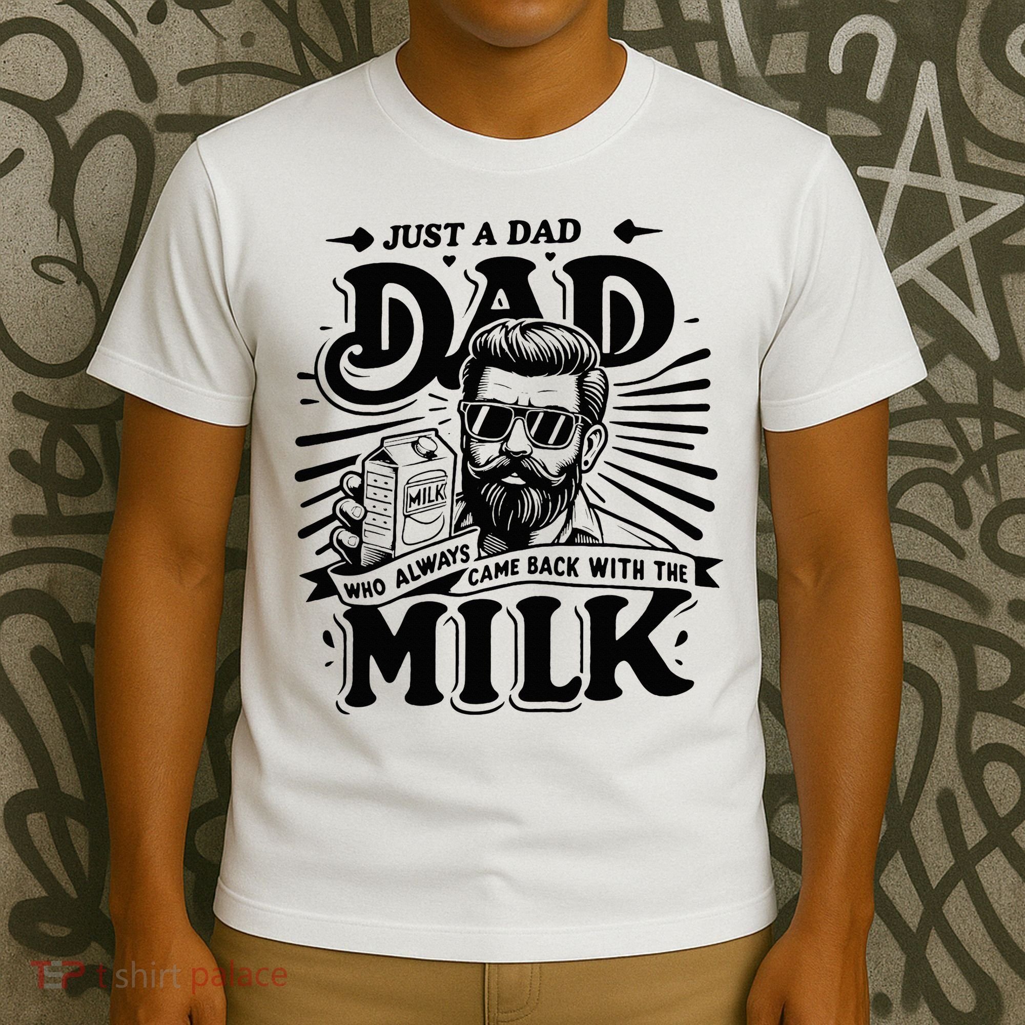 Just A Dad Who Always Came Back With The Milk Funny Father T-Shirt