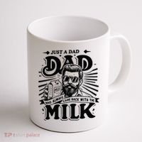 Just A Dad Who Always Came Back With The Milk Funny Father Coffee Mug thumb 1