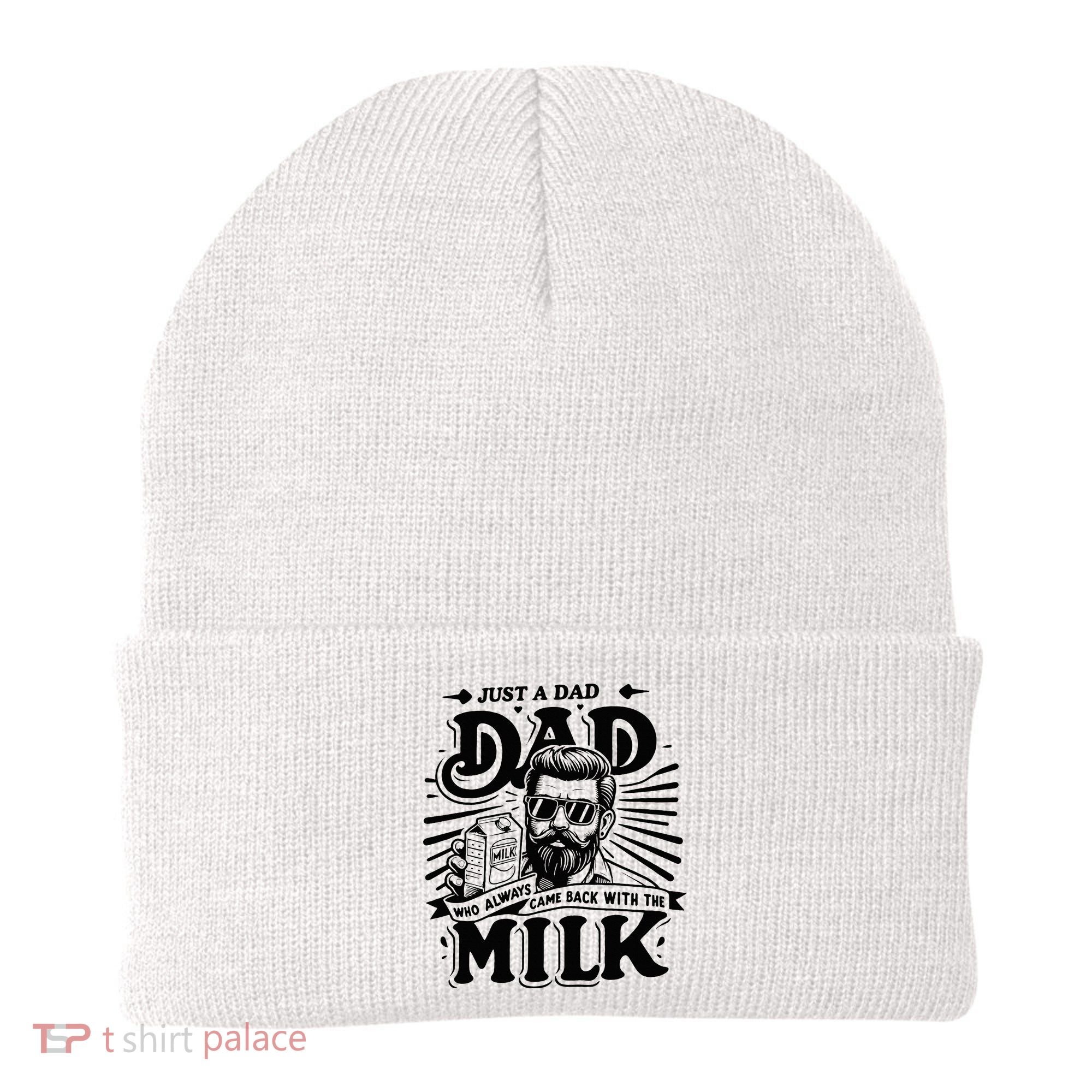 Just A Dad Who Always Came Back With The Milk Funny Father Beanie