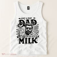 Just A Dad Who Always Came Back With The Milk Funny Father Tank Top thumb 2