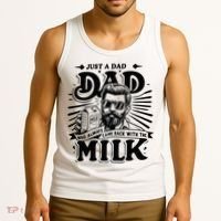 Just A Dad Who Always Came Back With The Milk Funny Father Tank Top thumb 3