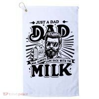 Just A Dad Who Always Came Back With The Milk Funny Father Golf Towel thumb 0