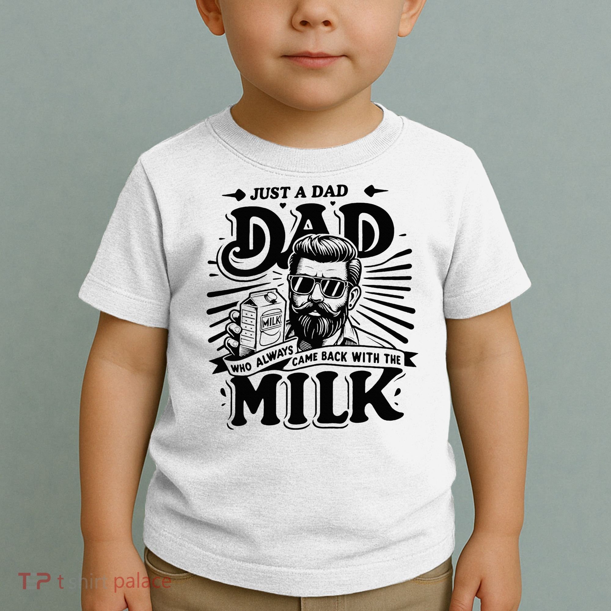 Just A Dad Who Always Came Back With The Milk Funny Father Toddler T-Shirt