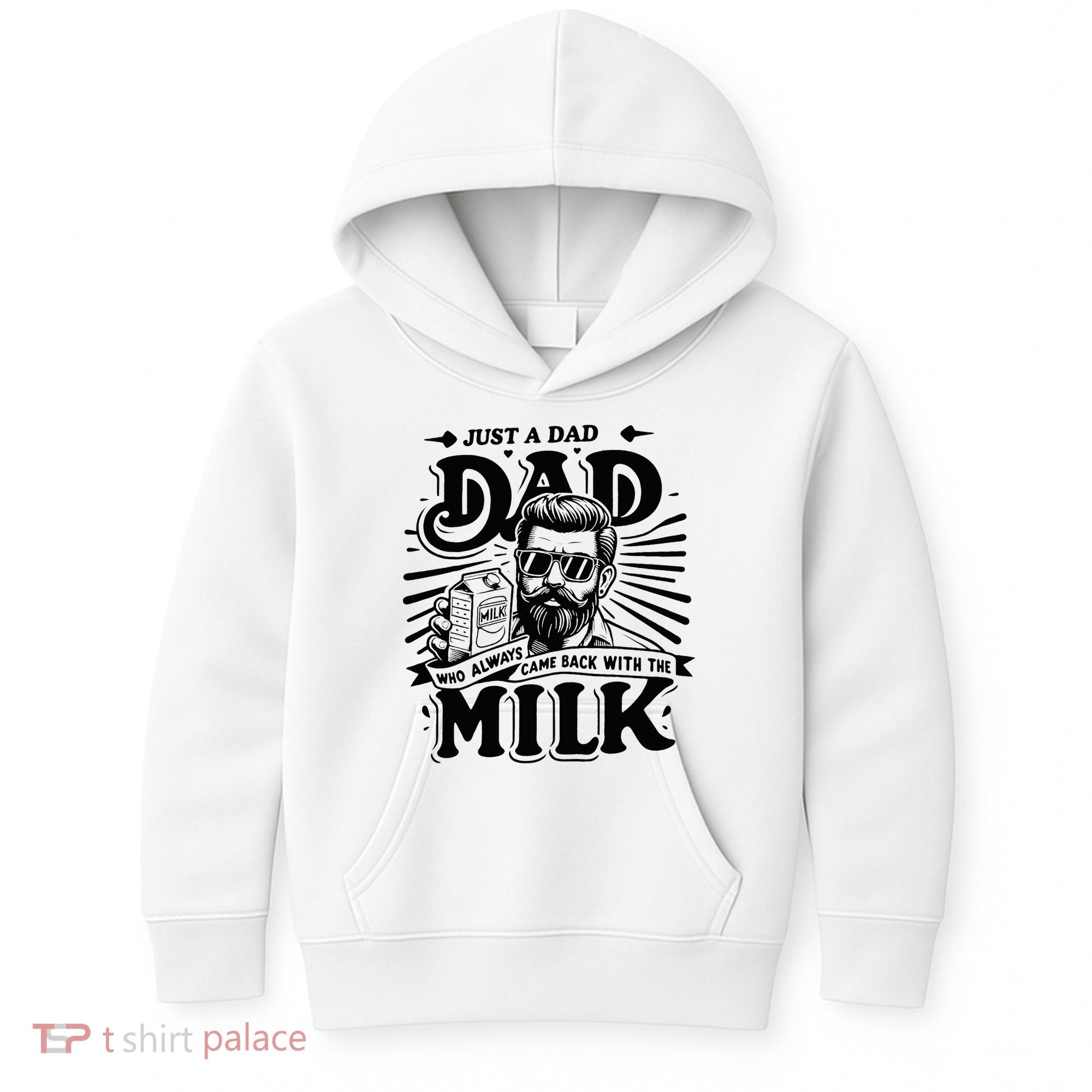 Just A Dad Who Always Came Back With The Milk Funny Father Kids Hoodie