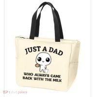 Just A Dad Who Always Came Back With The Milk Tote Bag thumb 3