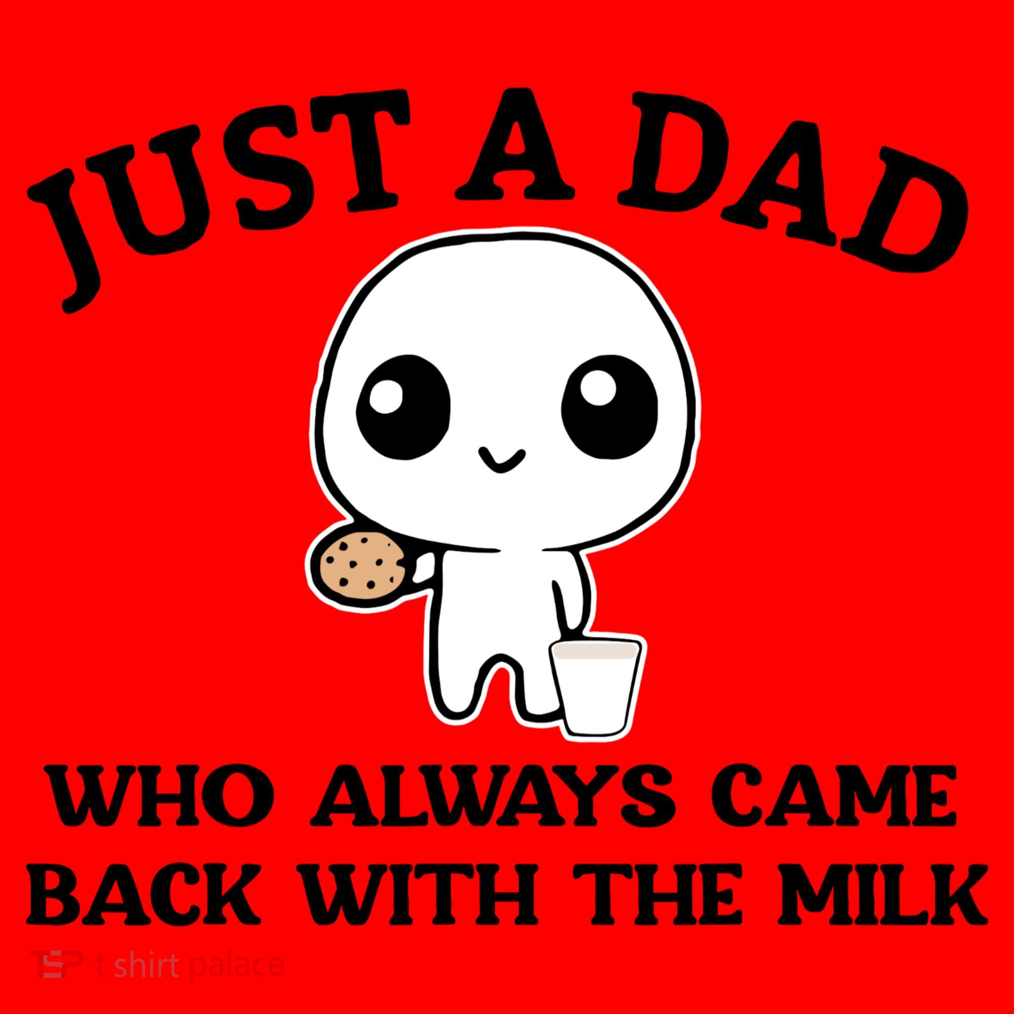 Just A Dad Who Always Came Back With The Milk Santa Hat
