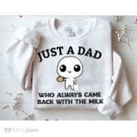Just A Dad Who Always Came Back With The Milk Sweatshirt thumb 2