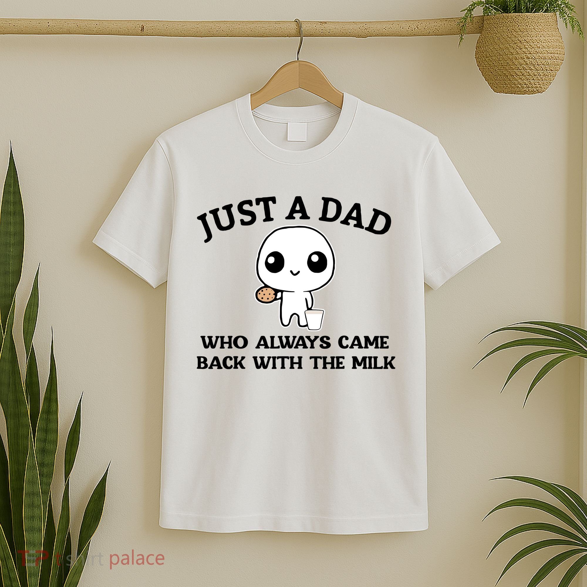 Just A Dad Who Always Came Back With The Milk T-Shirt