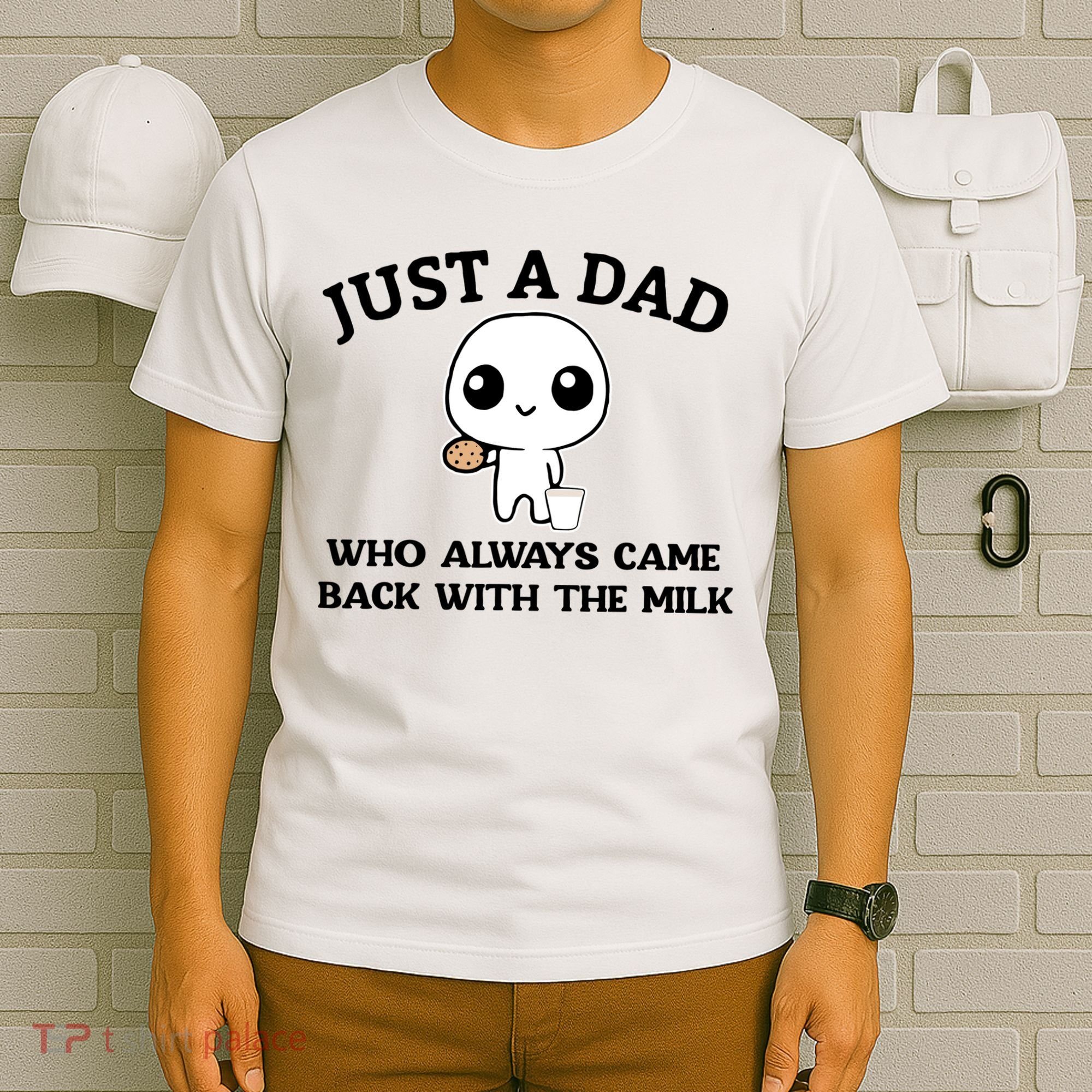Just A Dad Who Always Came Back With The Milk T-Shirt