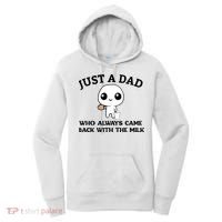 Just A Dad Who Always Came Back With The Milk Women's Hoodie thumb 0
