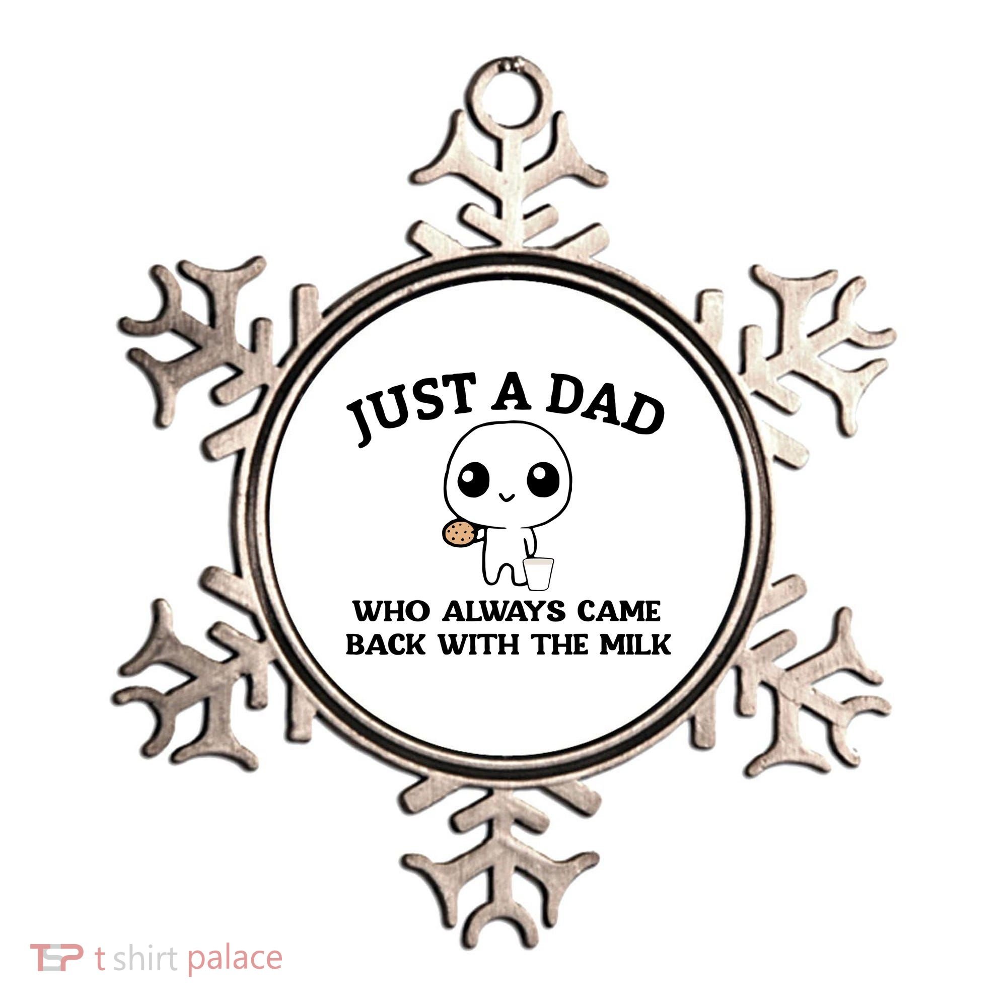 Just A Dad Who Always Came Back With The Milk Ornament