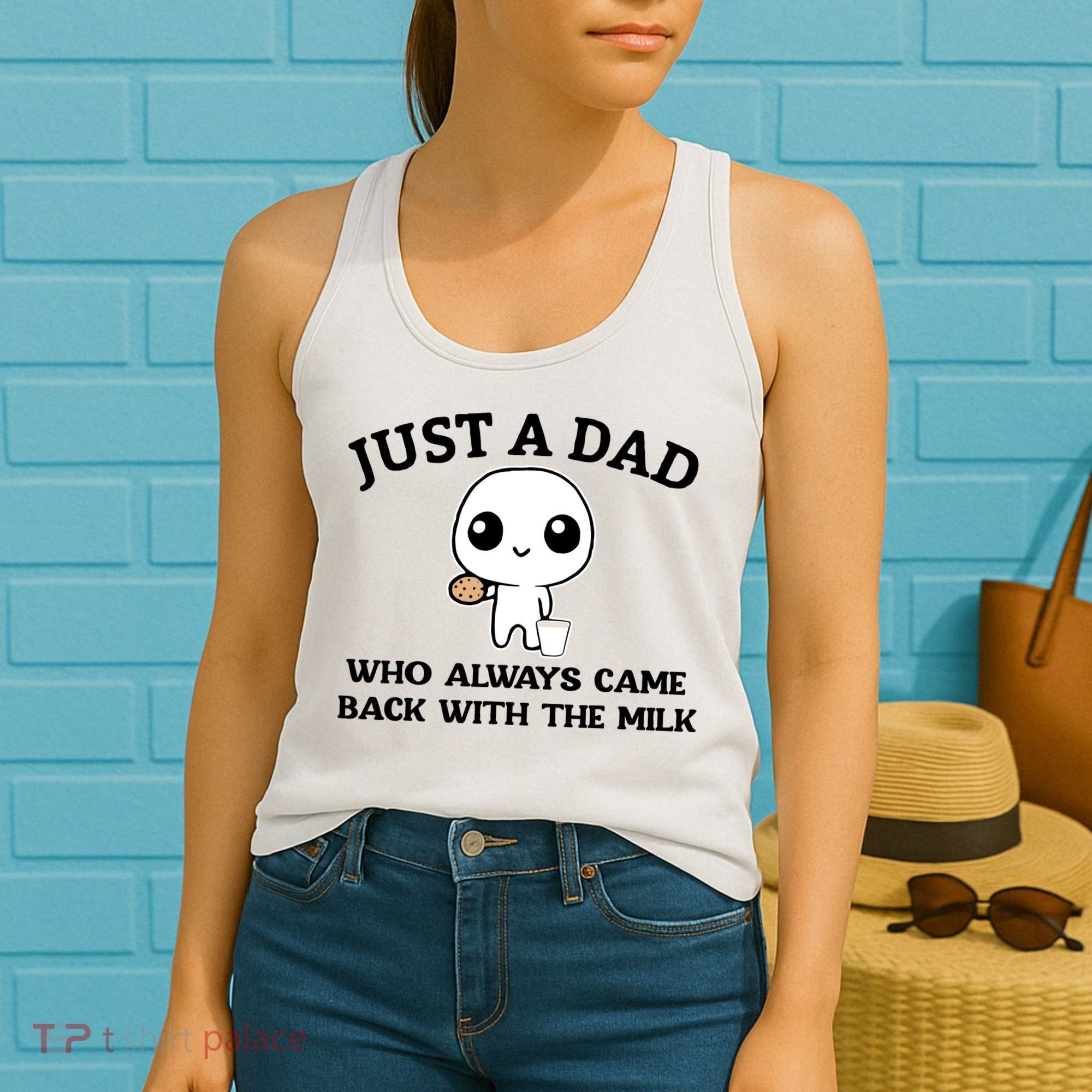 Just A Dad Who Always Came Back With The Milk Women's Tank Top