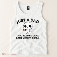 Just A Dad Who Always Came Back With The Milk Tank Top thumb 2