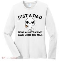 Just A Dad Who Always Came Back With The Milk Women's Long Sleeve Shirt thumb 0