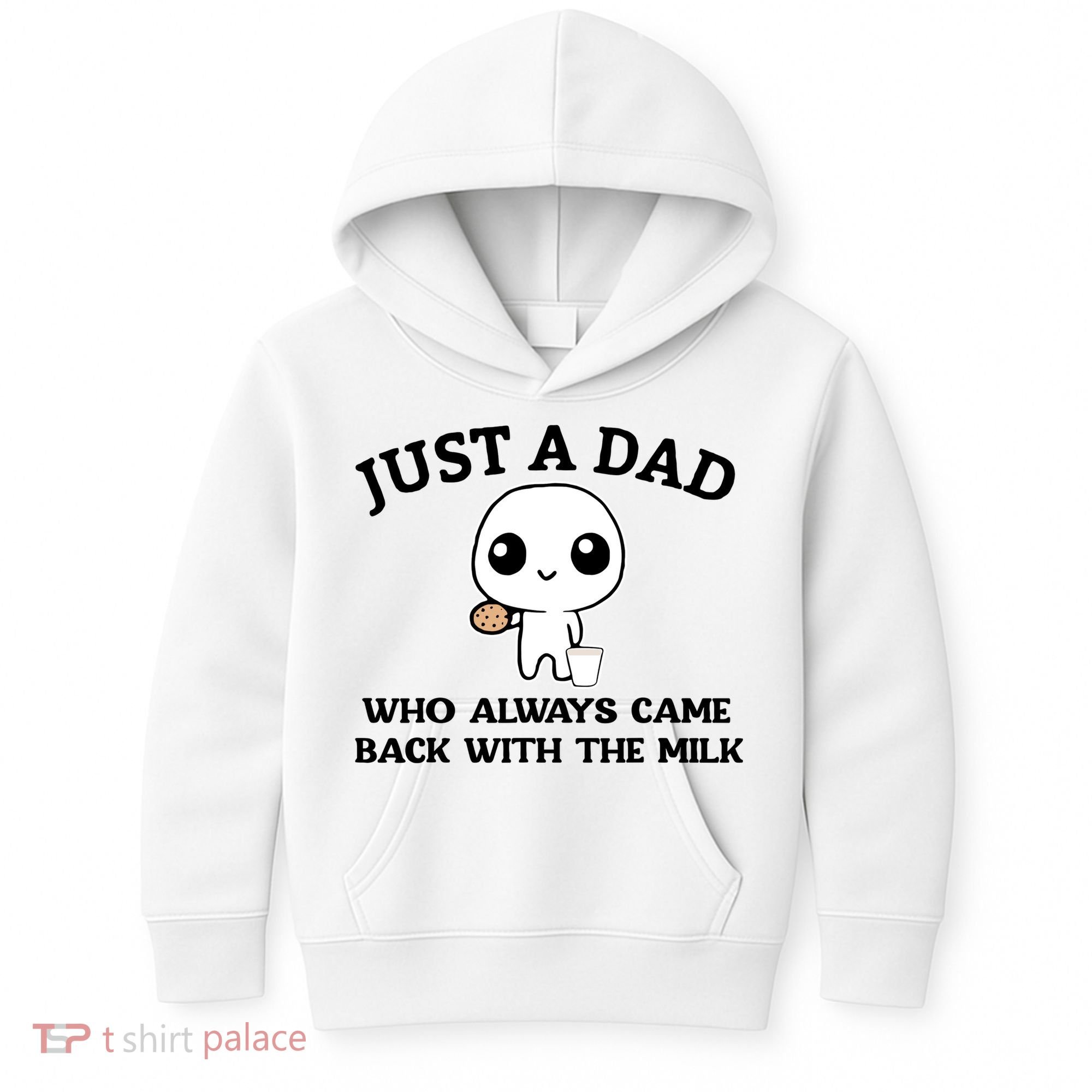 Just A Dad Who Always Came Back With The Milk Kids Hoodie