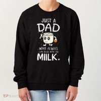 Just A Dad Who Always Came Back With The Milk Women's Sweatshirt thumb 0