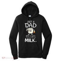 Just A Dad Who Always Came Back With The Milk Women's Hoodie thumb 0
