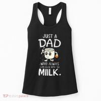 Just A Dad Who Always Came Back With The Milk Women's Tank Top thumb 0