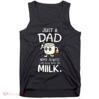 Just A Dad Who Always Came Back With The Milk Tank Top thumb 0