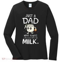 Just A Dad Who Always Came Back With The Milk Women's Long Sleeve Shirt thumb 0