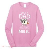 Just A Dad Who Always Came Back With The Milk Long Sleeve Shirt thumb 0
