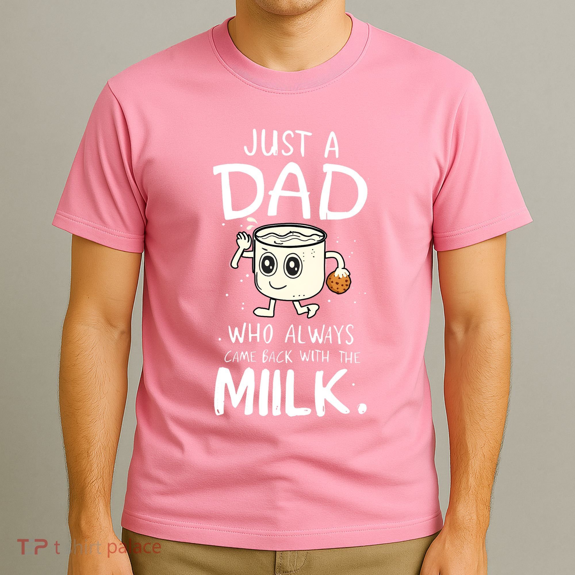 Just A Dad Who Always Came Back With The Milk T-Shirt
