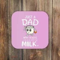Just A Dad Who Always Came Back With The Milk Coaster thumb 0