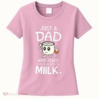 Just A Dad Who Always Came Back With The Milk Women's T-Shirt thumb 0