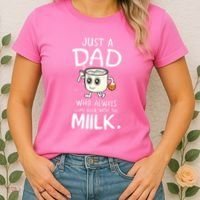 Just A Dad Who Always Came Back With The Milk Women's T-Shirt thumb 2