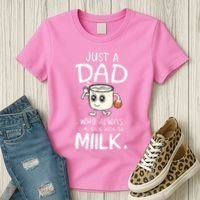 Just A Dad Who Always Came Back With The Milk Women's T-Shirt thumb 3