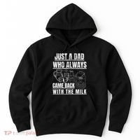 Just A Dad Who Always Came Back With The Milk Hoodie thumb 0