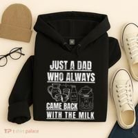 Just A Dad Who Always Came Back With The Milk Hoodie thumb 4
