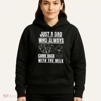 Just A Dad Who Always Came Back With The Milk Hoodie thumb 5