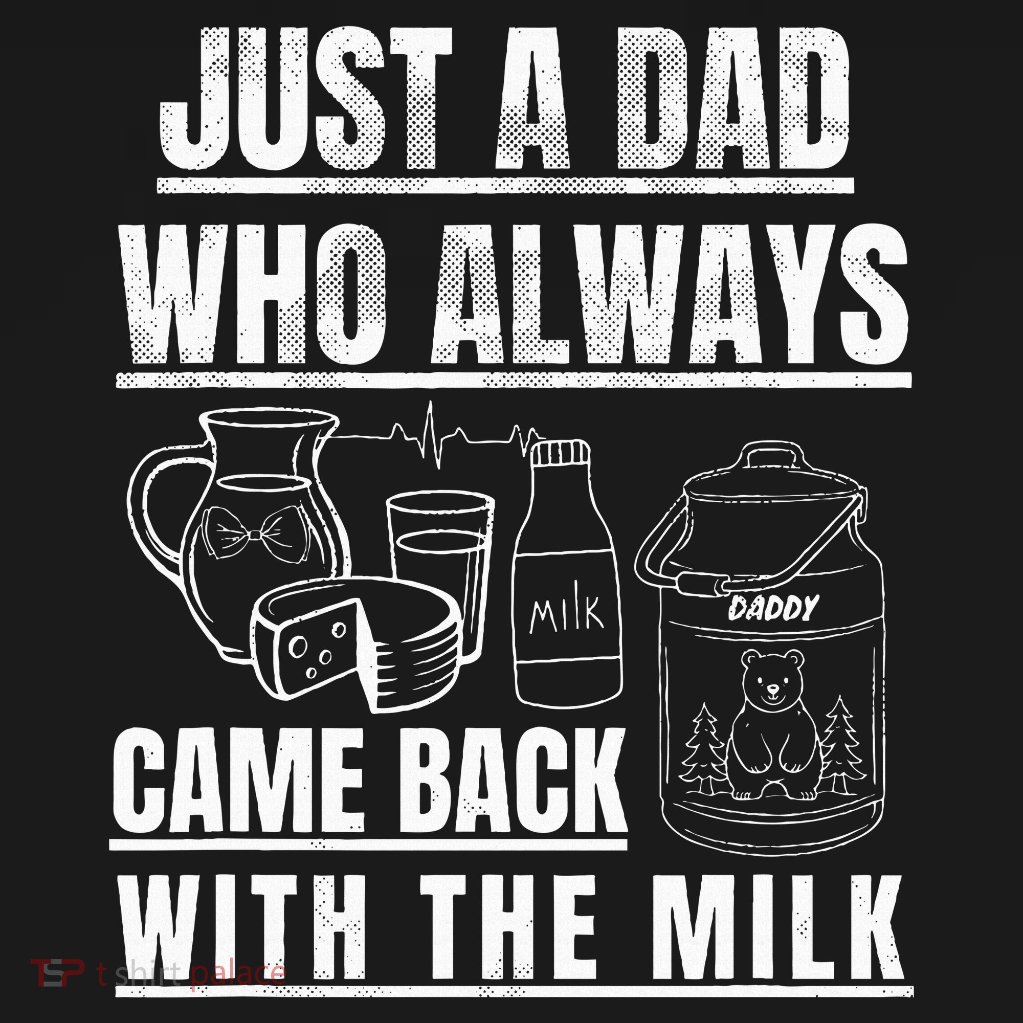 Just A Dad Who Always Came Back With The Milk Sweatshirt