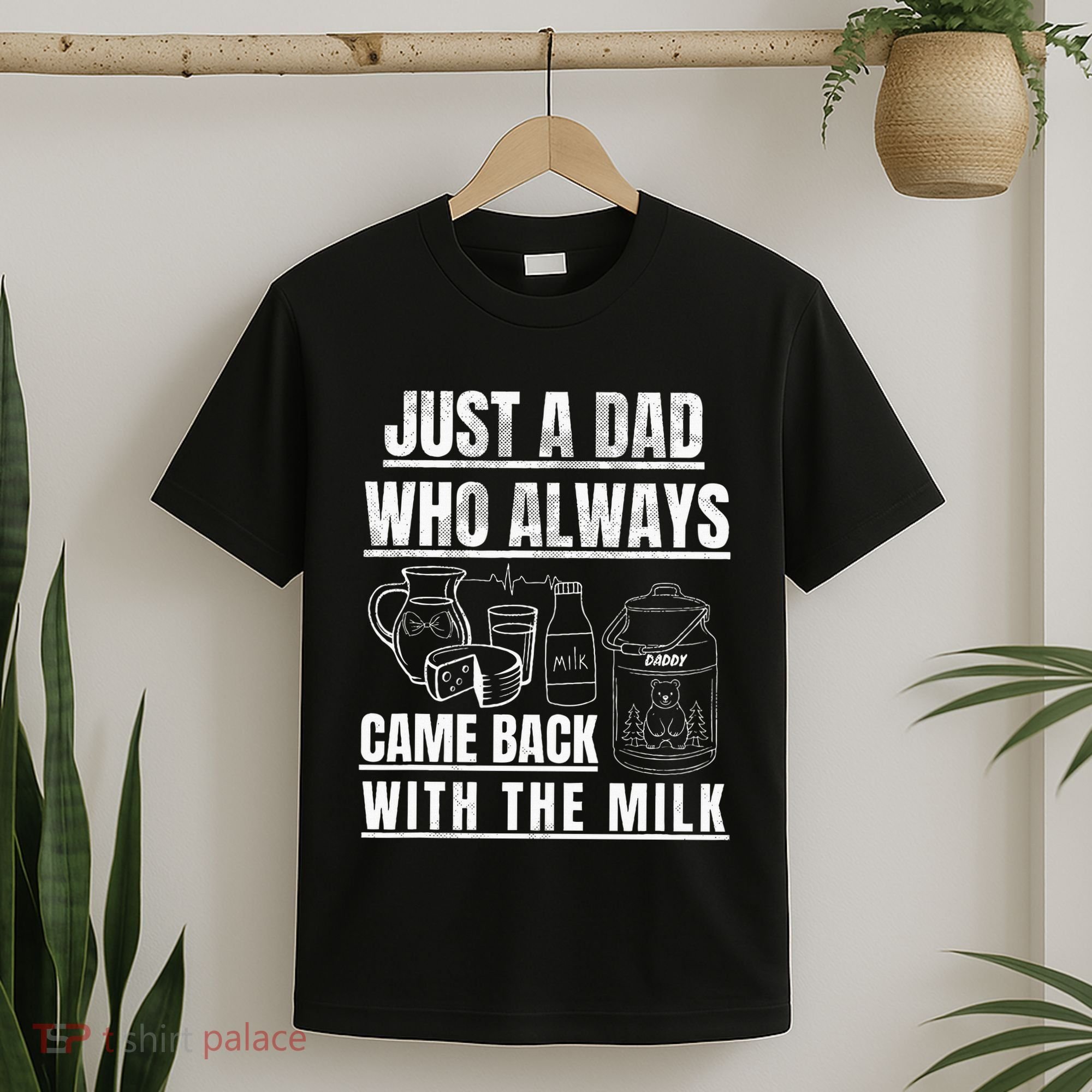 Just A Dad Who Always Came Back With The Milk T-Shirt