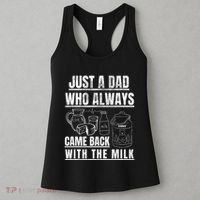Just A Dad Who Always Came Back With The Milk Women's Tank Top thumb 3