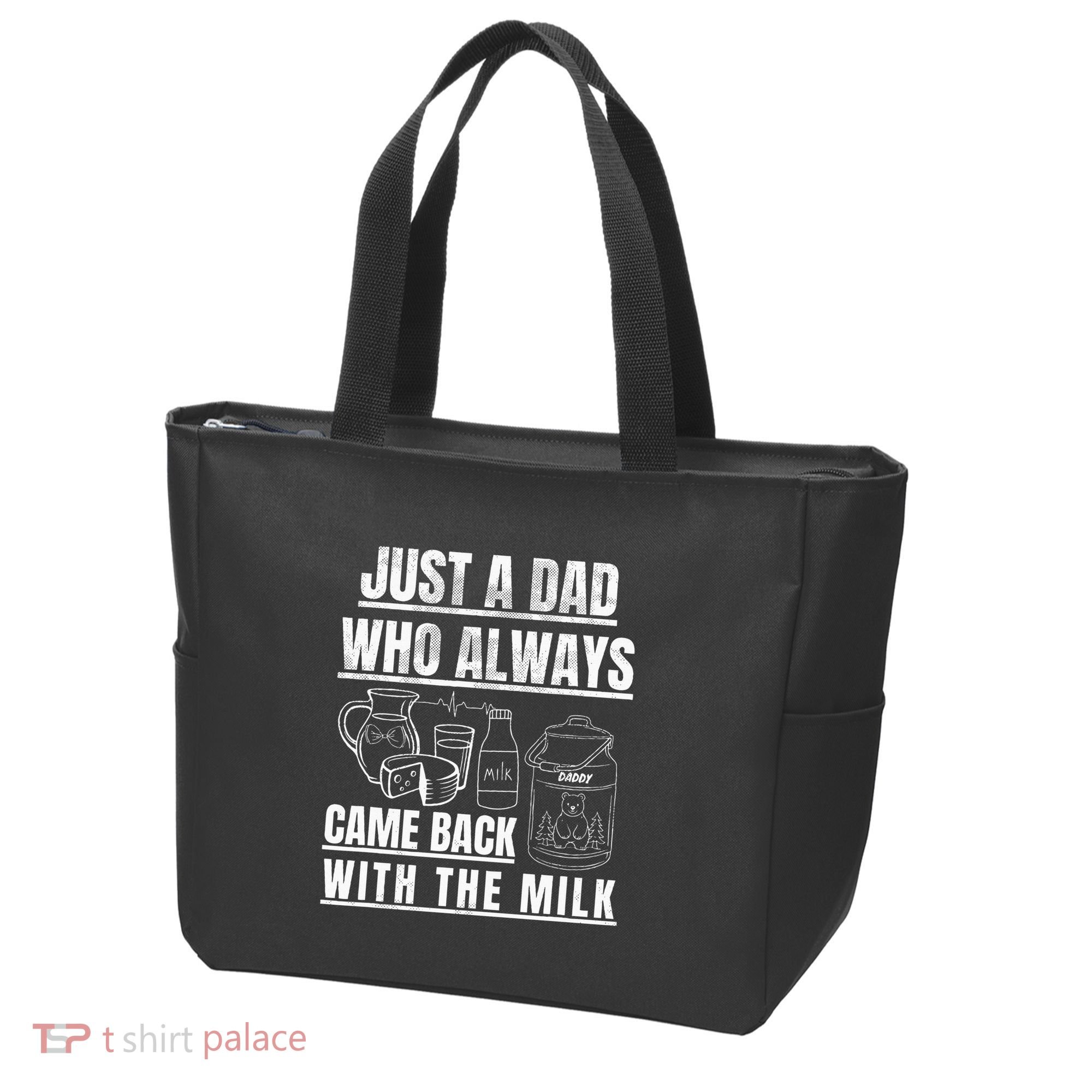 Just A Dad Who Always Came Back With The Milk Tote Bag