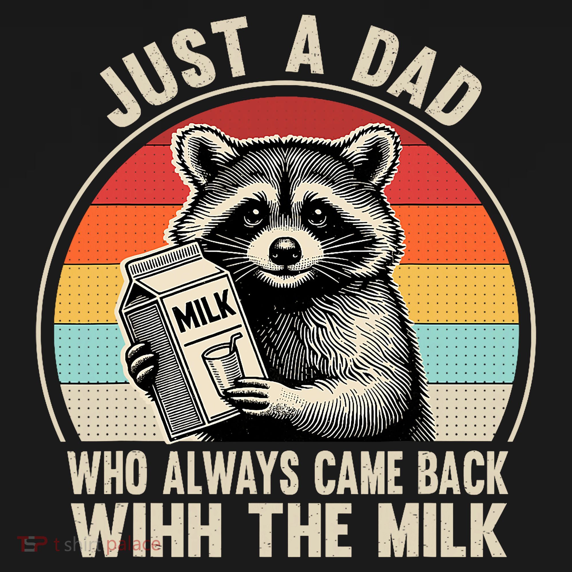 Just A Dad Who Always Came Back With The Milk Fathers Day  Sweatshirt