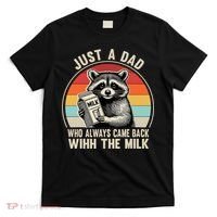 Just A Dad Who Always Came Back With The Milk Fathers Day  T-Shirt thumb 0